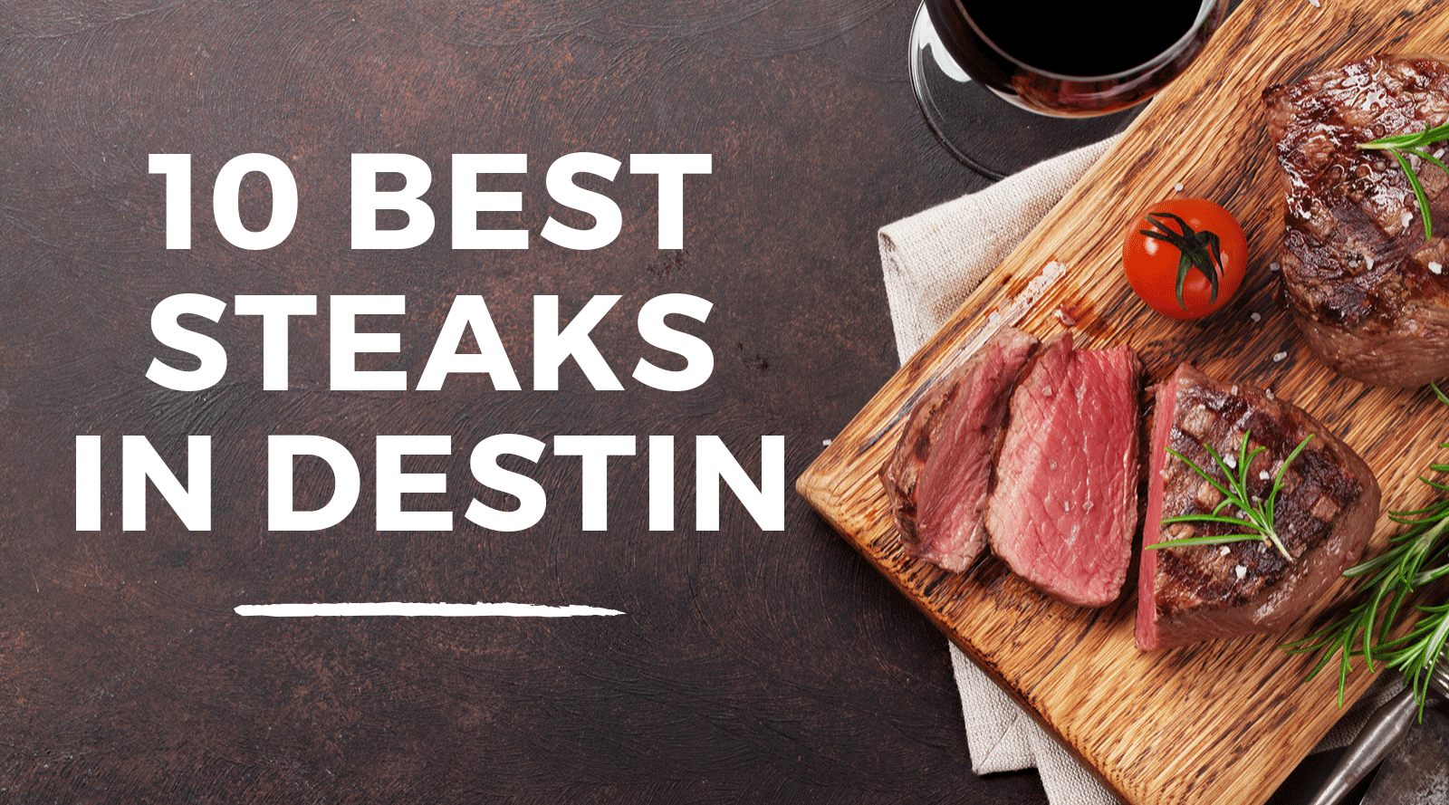 10 Best Steaks in Destin